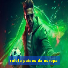 roleta paises da europa